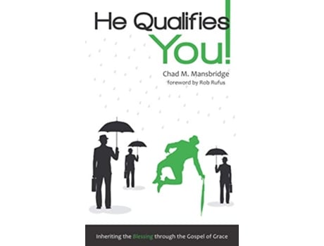 Livro He Qualifies You Inheriting the Blessing through the Gospel of Grace de Chad M Mansbridge (Inglês)