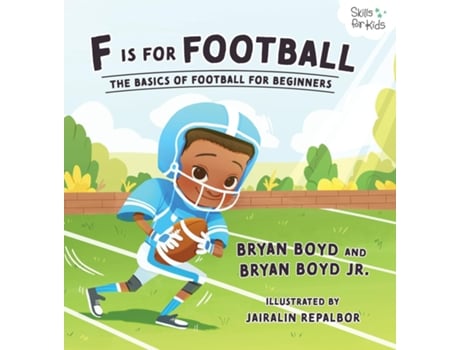 Livro F is for Football The Basics of Football for Beginners de Bryan Boyd (Inglês)