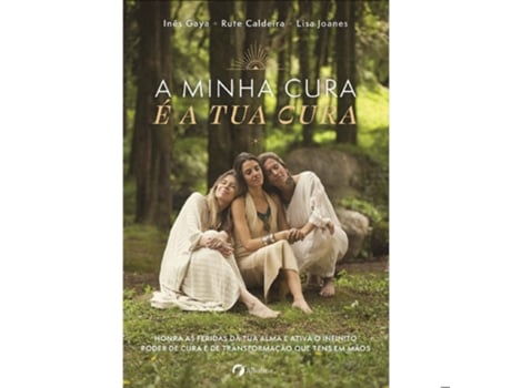 Livro A Minha Cura é a Tua Cura de Rute Caldeira, Inês Gaya et al. (Português)