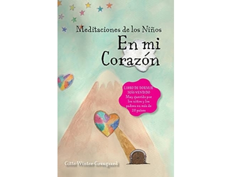 Livro Las Meditaciones De Los Niños - En Mi Corazón Un Libro De La Serie El Valle De Corazones De Gitte Winter Graugaard (espanhol - Capa Dura)