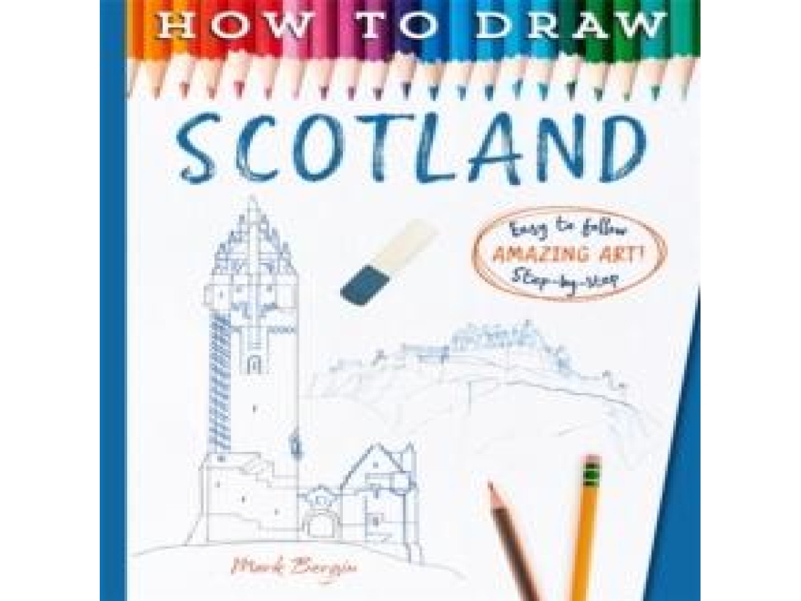 Livro How To Draw Scotland de Mark Bergin (Inglês)