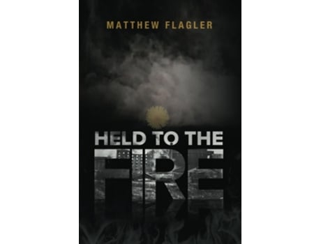 Livro Held to the Fire de Matthew Flagler (Inglês)