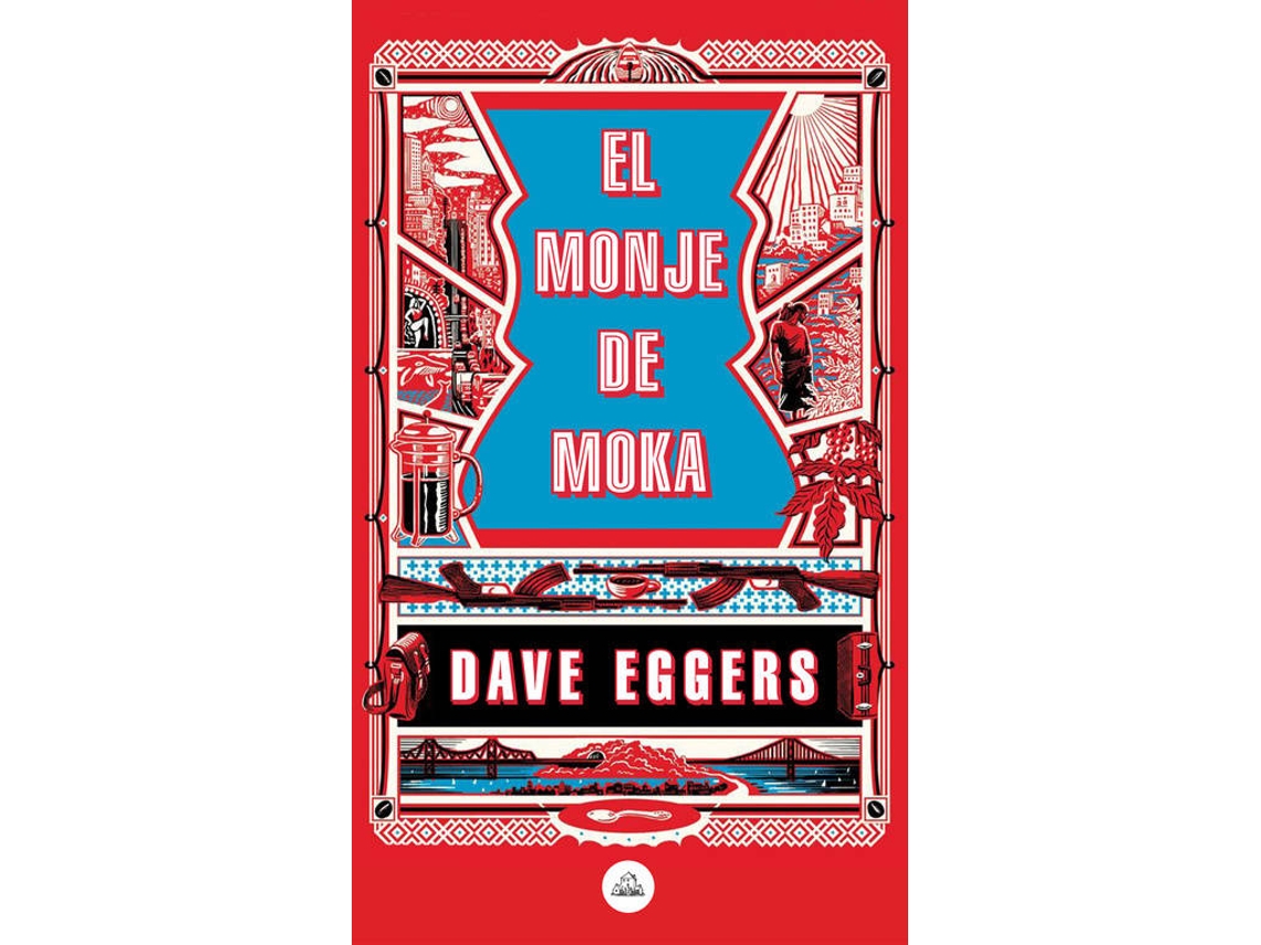 Livro El Monje De Moka de Dave Eggers (Espanhol)