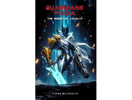 Livro Guardians of Odia The Bonds of Loyalty de Kieran A McLoughlin (Inglês)