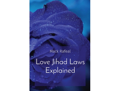 Livro Love Jihad Laws Explained de Mack Rafeal (Inglês)