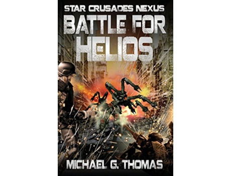 Livro Battle for Helios Star Crusades Nexus de Michael G Thomas (Inglês)