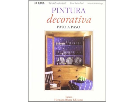 Livro Pintura Decorativa Paso A Paso Da Editorial H.blume De Marie De Troostenberg (inglês)