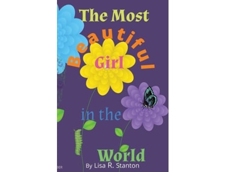 Livro The Most Beautiful Girl in the World de Lisa R Stanton (Inglês)