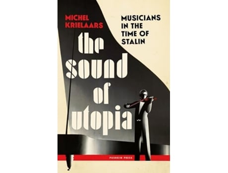 Livro The Sound of Utopia de Michel Krielaars (Inglês)