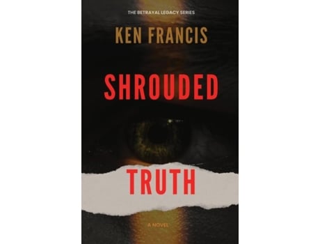Livro Shrouded Truth The Secrets Within de Ken Francis (Inglês)