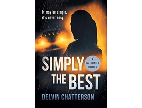 Livro SIMPLY THE BEST It may be simple, its never easy de Delvin Chatterson (Inglês)