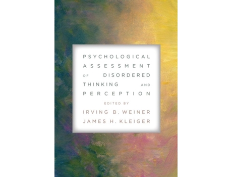 Livro psychological assessment of disordered thinking and perception de edited by irving b weiner , edited by james h kleiger (inglês)