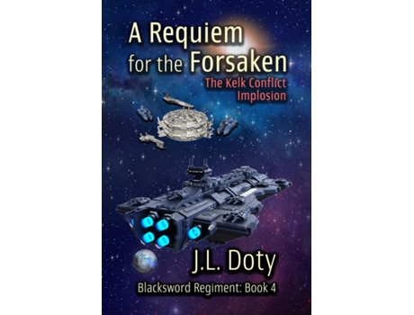 Livro A Requiem For The Forsaken A Space Adventure Of Starships And Battle De J L Doty (inglês)