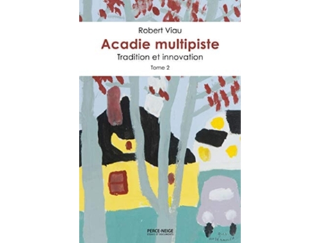 Livro Acadie multipiste tome 2 Tradition et innovation de Robert Viau (Francês)