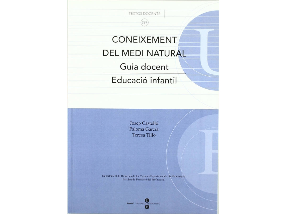Livro Coneixement Del Medi Natural. Guia Docent. Educació Infantil. de Teresa Tilló Barrufet, Josep Castelló Escandell et al.
