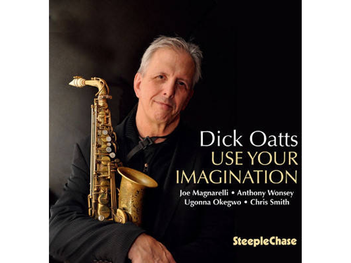 CD Dick Oatts - Use Your Imagination