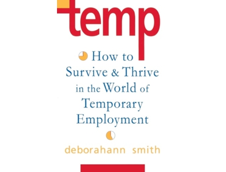 Livro Temp: How To Survive & Thrive in the World of Temporary Employment de Deborahann Smith (Inglês)