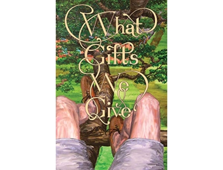 Livro What Gifts We Give de Mark Vedder (Inglês)