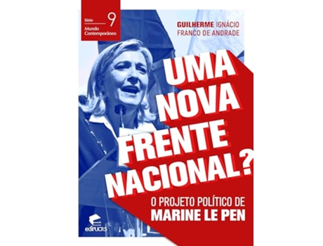 Livro Uma Nova Frente Nacional? O Projeto Político De Marine de Guilherme Ignácio Franco (Português)