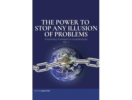 Livro The Power To Stop Any Illusion Of Problems De August Clark (inglês)