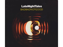 CD BadBadNotGood - LateNightTales