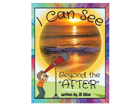 Livro I Can See Beyond The quotAfterquot de JD Wise (Inglês)