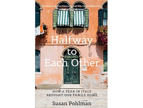 Livro Halfway to Each Other How a Year in Italy Brought Our Family Home de Susan Pohlman (Inglês)