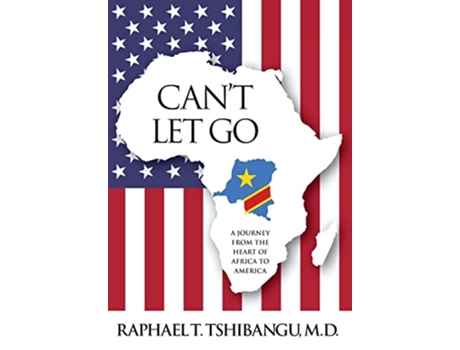 Livro Cant Let Go de M D Raphael Tshibangu (Inglês)