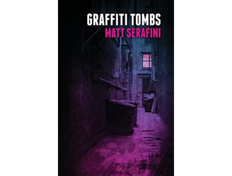 Livro Graffiti Tombs de Matt Serafini (Inglês)