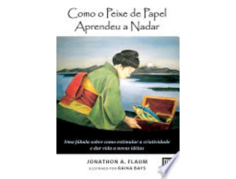 Livro COMO PEIXE O PAPEL APRENDEU A NADAR de FLAUM, JONATHON A. (Português do Brasil)
