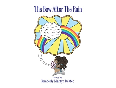 Livro Bow After the Rain de Kimberly Martyn Demeo (Inglês - Capa Dura)