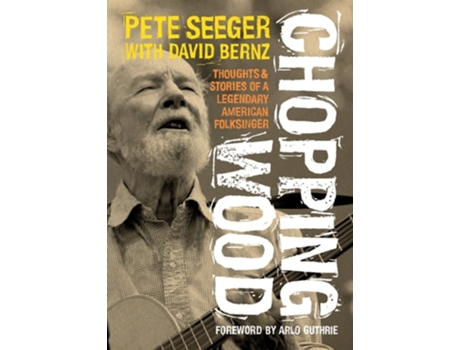 Livro Chopping Wood de Pete Seeger (Inglês)