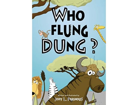 Livro Who Flung Dung de Jody L Preshous (Inglês - Capa Dura)