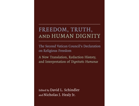 Livro Freedom, Truth, And Human Dignity De David L Schindler E Nicholas J Healy Jr (inglês)