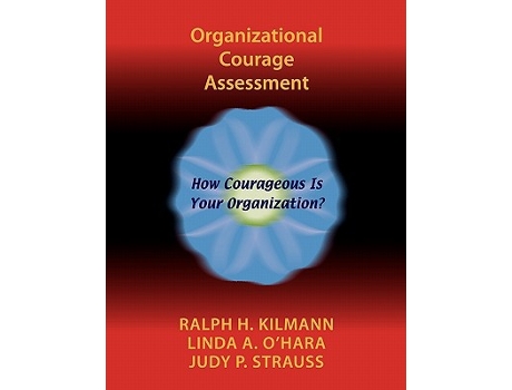Livro Organizational Courage Assessment de Ralph H Kilmann Linda A OHara Judy P Strauss (Inglês)