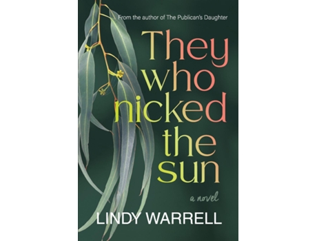 Livro They Who Nicked the Sun a novel de Lindy Warrell (Inglês)