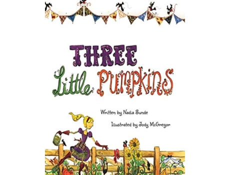 Livro Three Little Pumpkins de Nadia Sunde Jody McGregor (Inglês)