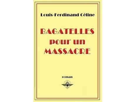 Livro bagatelles pour un massacre de louis-ferdinand celine (francês)