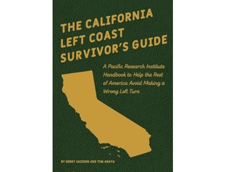 Livro The California Left Coast Survivors Guide de Kerry Jackson e Tim Anaya (Inglês)