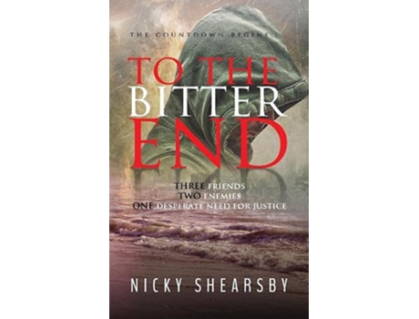 Livro To the Bitter End A gripping psychological thriller de Nicky Shearsby (Inglês)