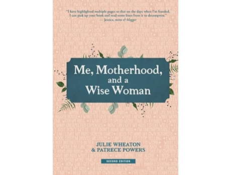 Livro Me, Motherhood, And A Wise Woman De Julie Wheaton E Patrece Powers (inglês)