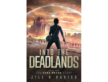 Livro Into the Deadlands Book 2 of the Kara Mason Story de Jill N Davies (Inglês)