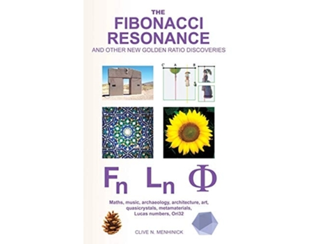 Livro The Fibonacci Resonance And Other New Golden Ratio Discoveries De Clive N Menhinick (inglês - Capa Dura)