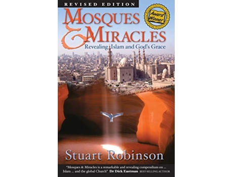 Livro Mosques Miracles Revealing Islam and Gods Grace de Stuart Robinson (Inglês)