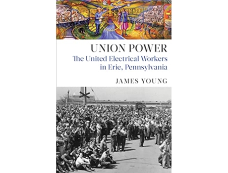 Livro Union Power de James Young (Inglês - Capa Dura)