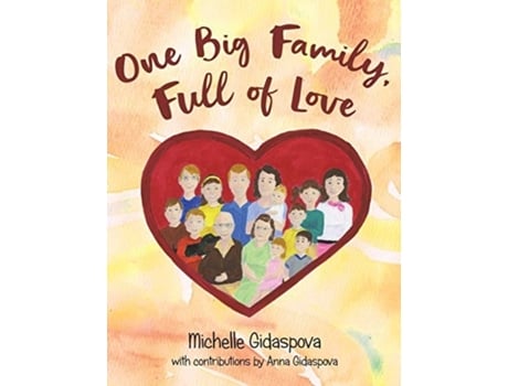 Livro One Big Family, Full of Love Michelle M Gidaspova (Inglês)