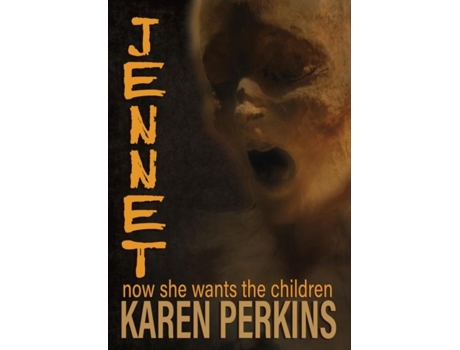 Livro Jennet Now She Wants The Children De Perkins, Karen Et Al. (inglês)