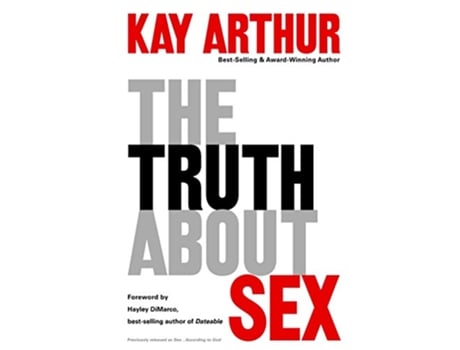 Livro Truth About Sex de Kay Arthur (Inglês)