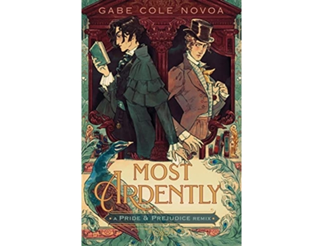 Livro Most Ardently A Pride Prejudice Remix de Gabe Cole Novoa (Inglês - Capa Dura)