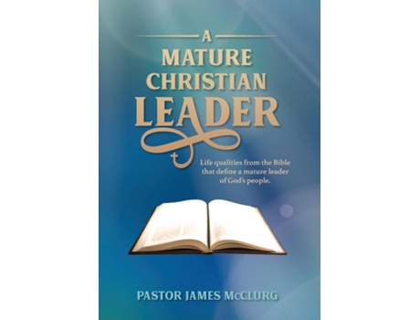 Livro A Mature Christian Leader De James Mcclurg (inglês)